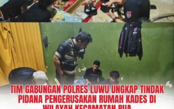 Tim Gabungan Polres Luwu Ungkap Tindak Pidana Pengerusakan Rumah Kades di Wilayah Kecamatan Bua