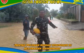 Waspada Banjir, Babinsa Koramil 1417-11/Poasia Pantau Puluhan Rumah Terendam di Kelurahan Anduonohu