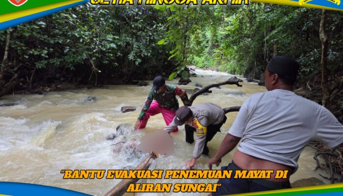 BABINSA KODIM KENDARI BANTU EVAKUASI PENEMUAN MAYAT DI ALIRAN SUNGAI