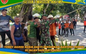 Wujudkan Lingkungan Aman, Koramil 1417-08/Mandonga Turut Hadiri Kerja Bakti Bersihkan Ranting Pohon di Jalan Sam Ratulangi