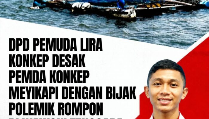DPD PEMUDA LIRA KONKEP DESAK PEMDA KONKEP MEYIKAPI DENGAN BIJAK POLEMIK ROMPON DI WAWONII TENGGARA